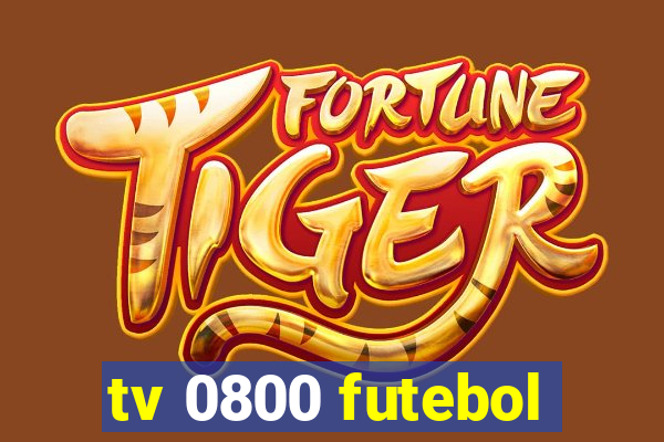tv 0800 futebol